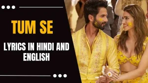 Tum Se Lyrics in Hindi and English